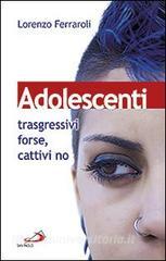Adolescenti: trasgressivi forse, cattivi no.pdf