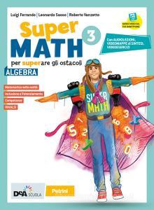 Ebook Supermath-ebook 3 algebra + geometria - ebook di Ferrando L Vanzetto R, L Sasso edito da Petrini