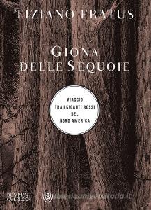 Ebook Giona delle sequoie di Fratus Tiziano edito da Bompiani
