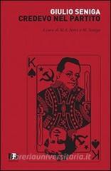 Credevo nel partito. Memorie di un riformista rivoluzionario.pdf
