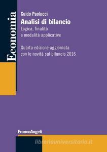 Analisi di bilancio. Logica, finalità e modalità applicative. Aggiornata con le novità bilancio 2016.pdf