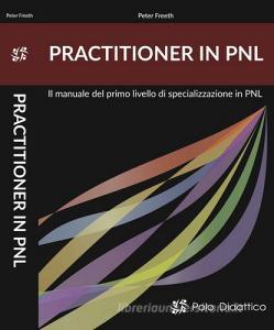 Parctitioner in PNL. Il primo livello di specializzazione in PNL.pdf