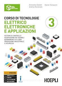 Ebook Corso di tecnologie elettrico-elettroniche e applicazioni di Antonella Gallotti, Andrea Rondinelli, Danilo Tomassini edito da Hoepli