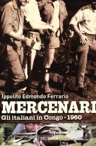 Mercenari. Gli italiani in Congo 1960.pdf