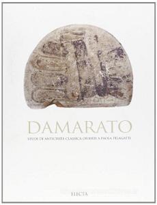Damarato. Studi di antichità classica offerti a Paola Pelagatti.pdf