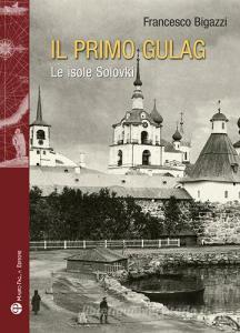 Il primo Gulag. (Le isole Solovki).pdf