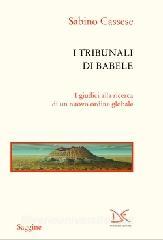 I tribunali di Babele. I giudici alla ricerca di un nuovo ordine globale.pdf