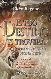 Il tuo destino ti troverà per quanto lontano tu possa andare.pdf