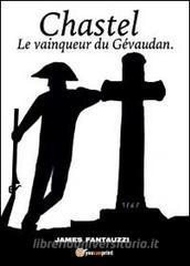 Chastel. Le vainqueur du Gévaudan.pdf