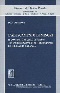 L adescamento di minori. Il contrasto al child-grooming tra incriminazione di atti preparatori ed esigenze di garanzia.pdf