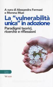 La «vulnerabilità unica in adozione». Paradigmi teorici, ricerche e riflessioni.pdf