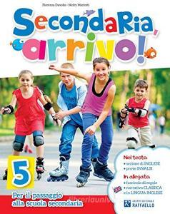 Secondaria, arrivo! Classe 5ª. Per la Scuola elementare.pdf
