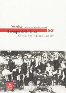 Venetica. Annuario di storia delle Venezie in età contemporanea (2005) vol.2.pdf