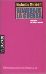 Guardare la guerra. Immagini del potere globale.pdf