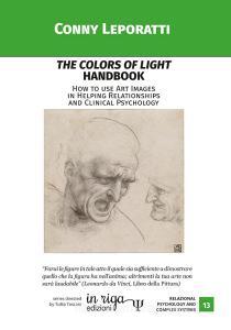 Ebook The colors of light Handbook. How to use Art Images in Helping Relationships and Clinical Psychology di Conny Leporatti edito da in riga edizioni