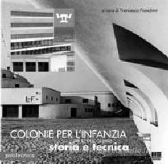 Colonie per linfanzia tra le due guerre. Storia e tecnica.pdf