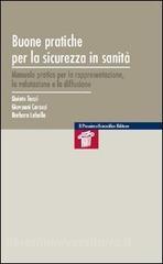 Buone pratiche per la sicurezza in sanità. Manuale pratico per la rappresentazione, la valutazione e la diffusione.pdf