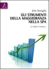 Gli strumenti della maggioranza nella SpA. Le azioni pesano....pdf