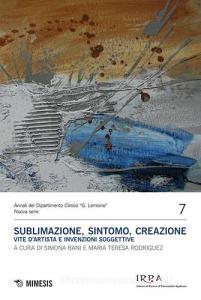 Sublimazione, sintomo, creazione. Vite dartista e invenzioni soggettive.pdf