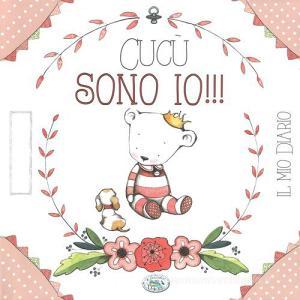Cucù sono io!!! Il mio diario. Ediz. rosa.pdf