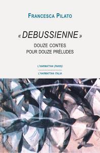 «Debussienne». Douze contes pour douze préludes.pdf