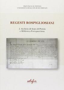 Regesti rospigliosiani. Archivio di Stato di Pistoia e Biblioteca forteguerriana.pdf