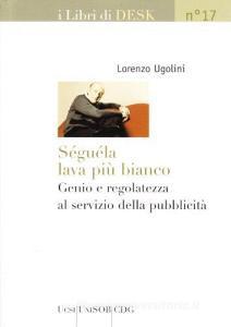 Séguéla lava più bianco. Genio e sregolatezza al servizio della pubblicità.pdf