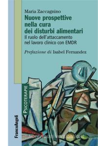 Nuove prospettive nella cura dei disturbi alimentari. Il ruolo dellattaccamento nel lavoro clinico con EMDR.pdf