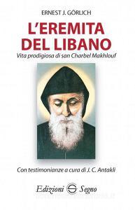 L eremita del Libano. Vita prodigiosa di San Charbel Makhlouf.pdf
