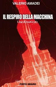 Il respiro della macchina. Lingranaggio.pdf