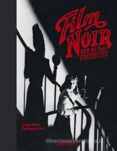 Film noir. 100 all-time favorites. Ediz. italiana.pdf
