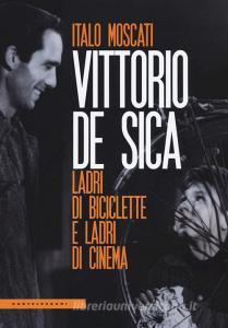 Vittorio De Sica. Ladri di biciclette e ladri di cinema.pdf