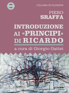 Ebook Introduzione ai «Principi» di Ricardo di Piero Sraffa, a cura di Giorgo Gattei edito da goWare