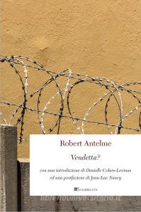 Ebook Vendetta? di Robert Antelme edito da Inschibboleth Edizioni