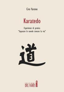 Karatedo. Esperienze di pratica: «separare le nuvole, trovare la via».pdf