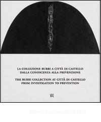La Collezione Burri a Città di Castello. Dalla conoscenza alla prevenzione. Ediz. italiana e inglese.pdf
