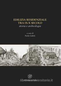 Edilizia residenziale tra IX-X secolo. Storia e archeologia.pdf