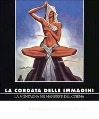 La cordata delle immagini. La montagna nei manifesti del cinema.pdf