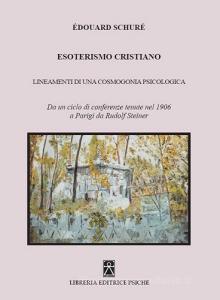 Esoterismo cristiano. Insegnamenti di una cosmologia psicologica.pdf
