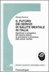 Il futuro dei servizi mentali in Italia. Significato e prospettive del sistema italiano di promozione e protezione della salute mentale.pdf