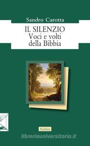 Il silenzio. Voci e volti della Bibbia.pdf