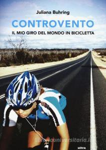 Controvento. Il mio giro del mondo in bicicletta.pdf