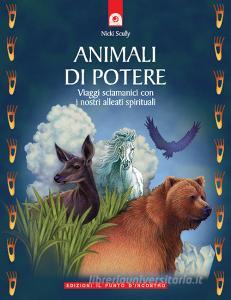 Animali di potere. Viaggi sciamanici con i nostri alleati spirituali.pdf