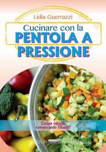 Cucinare con la pentola a pressione.pdf
