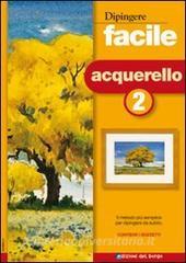 Dipingere facile. Acquerello vol.2.pdf