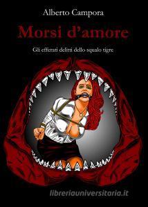 Morsi damore. Gli efferati delitti dello squalo tigre.pdf
