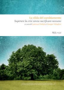 Ebook La sfida del cambiamento di Vittadini Giorgio, Violini Lorenza edito da BUR