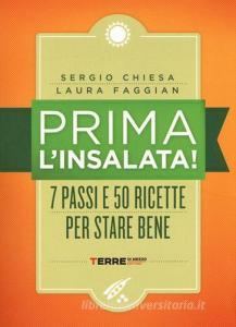 Prima linsalata! 7 passi e 50 ricette per stare bene. Ediz. a spirale.pdf