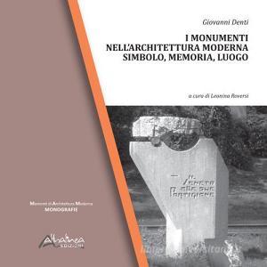 I monumenti nellarchitettura moderna. Simbolo, memoria, luogo.pdf
