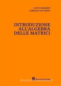 Introduzione allalgebra delle matrici.pdf